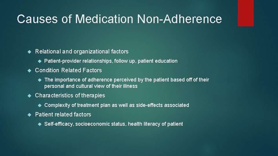 Causes of Medication Non Adherence Relational and organizational factors Condition Related Factors The importance