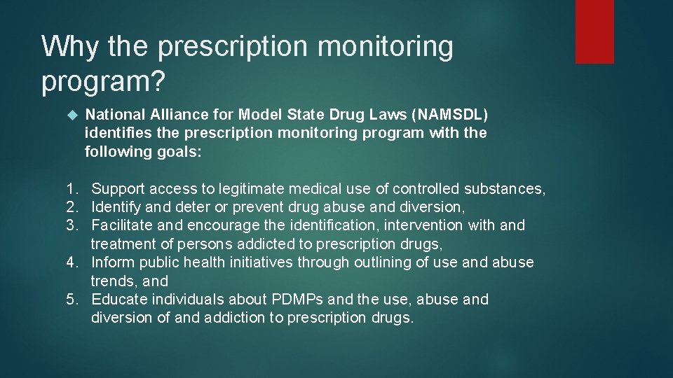 Why the prescription monitoring program? National Alliance for Model State Drug Laws (NAMSDL) identifies