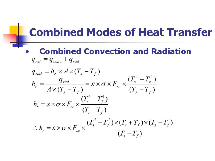 Combined Modes of Heat Transfer • Combined Convection and Radiation 