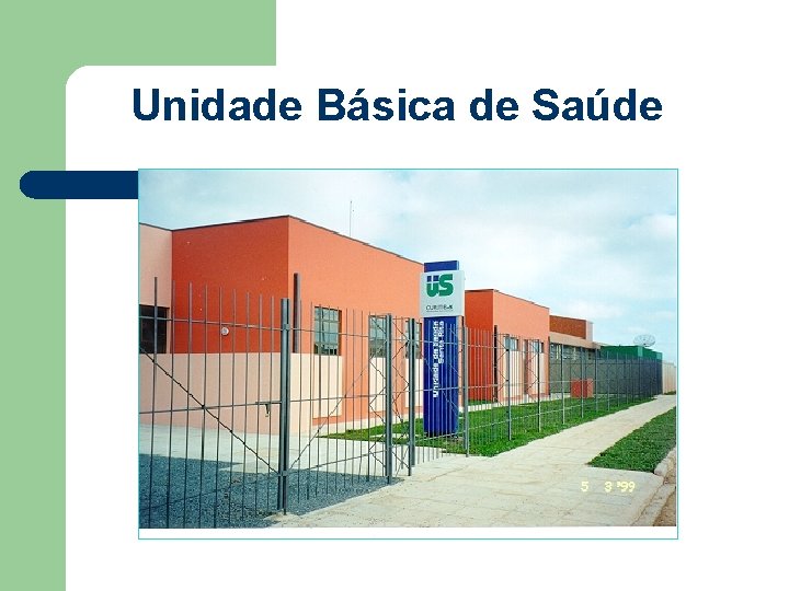 Unidade Básica de Saúde 