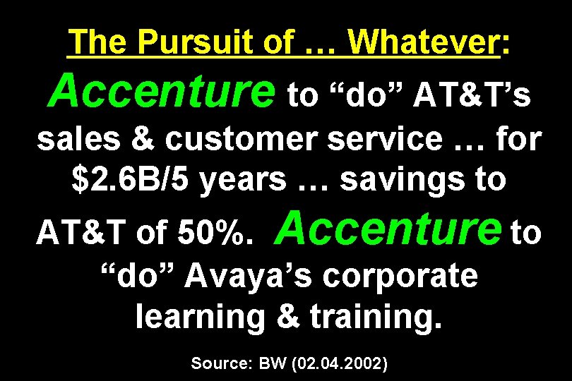 The Pursuit of … Whatever: Accenture to “do” AT&T’s sales & customer service …