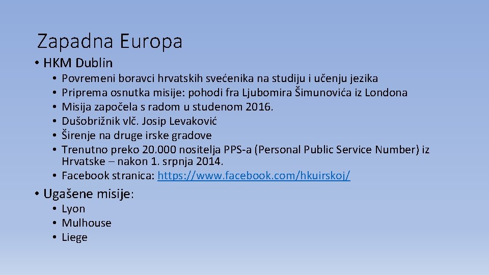 Zapadna Europa • HKM Dublin Povremeni boravci hrvatskih svećenika na studiju i učenju jezika