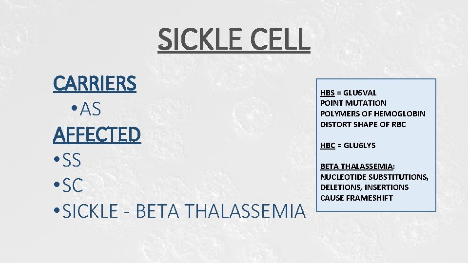 SICKLE CELL CARRIERS • AS AFFECTED • SS • SC • SICKLE - BETA SICKLE CELL CARRIERS • AS AFFECTED • SS • SC • SICKLE - BETA