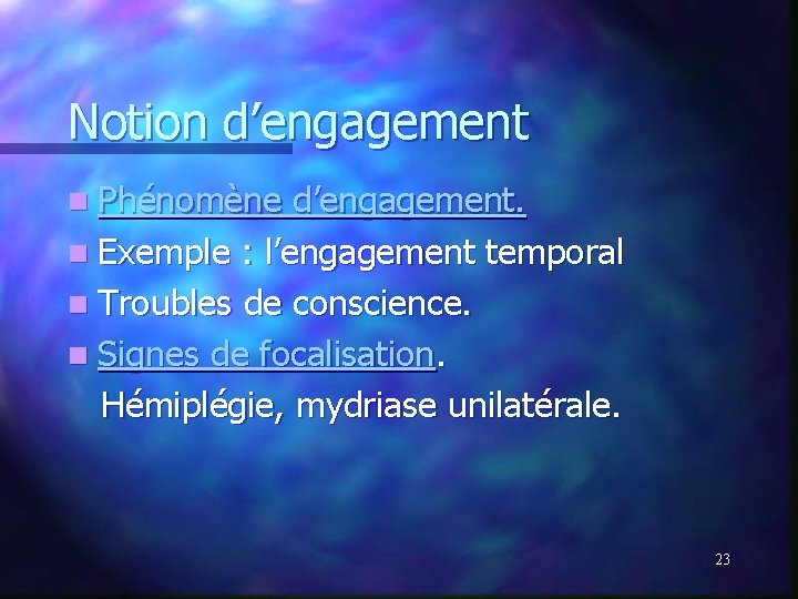 Notion d’engagement n Phénomène d’engagement. n Exemple : l’engagement temporal n Troubles de conscience. Notion d’engagement n Phénomène d’engagement. n Exemple : l’engagement temporal n Troubles de conscience.