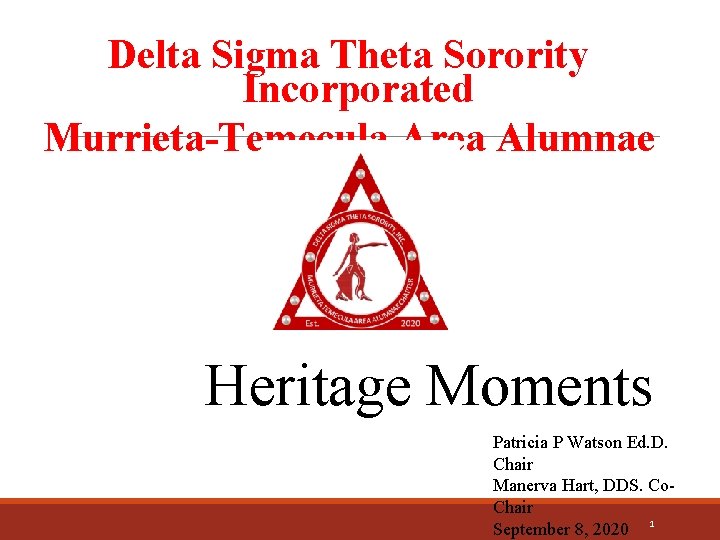 Delta Sigma Theta Sorority Incorporated Murrieta-Temecula Area Alumnae Chapter Heritage Moments Patricia P Watson