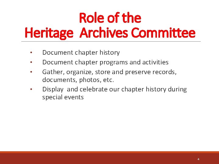 Role of the Heritage Archives Committee • • Document chapter history Document chapter programs