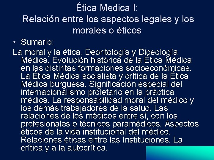 Ética Medica I: Relación entre los aspectos legales y los morales o éticos •