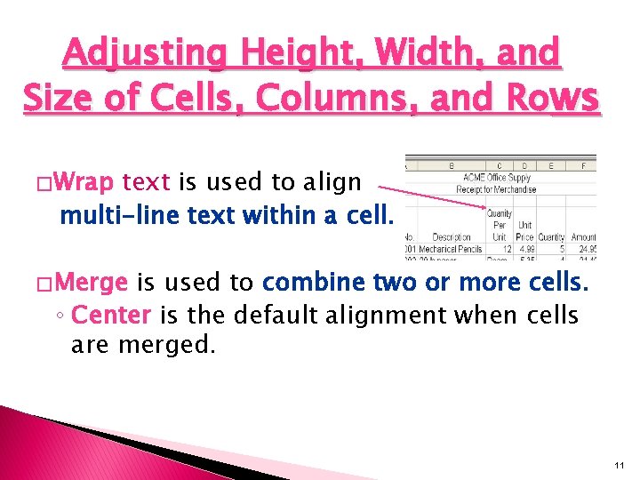 Adjusting Height, Width, and Size of Cells, Columns, and Rows � Wrap text is