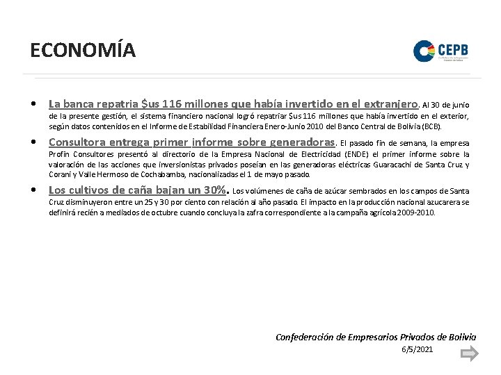ECONOMÍA • La banca repatria $us 116 millones que había invertido en el extranjero.