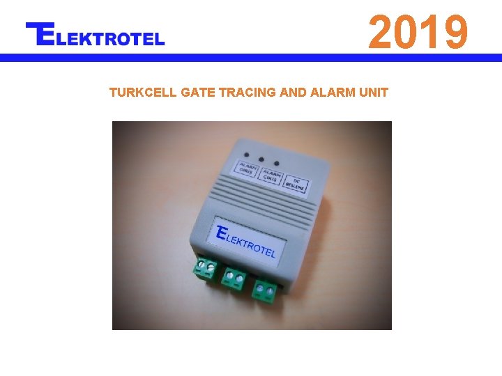 2019 TURKCELL GATE TRACING AND ALARM UNIT 