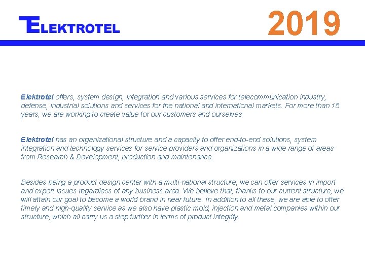 2019 Elektrotel offers, system design, integration and various services for telecommunication industry, defense, industrial
