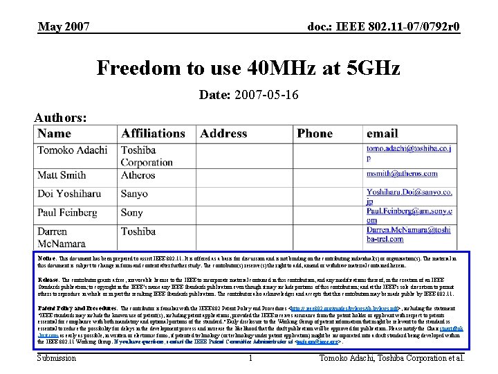 May 2007 doc. : IEEE 802. 11 -07/0792 r 0 Freedom to use 40