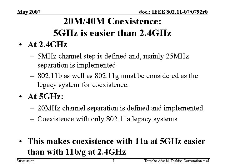 May 2007 doc. : IEEE 802. 11 -07/0792 r 0 20 M/40 M Coexistence: