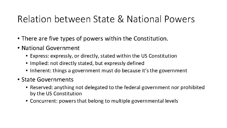 Relation between State & National Powers • There are five types of powers within
