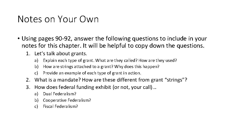 Notes on Your Own • Using pages 90 -92, answer the following questions to