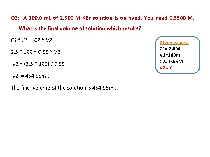 Q 3: A 100. 0 m. L of 2. 500 M KBr solution is Q 3: A 100. 0 m. L of 2. 500 M KBr solution is