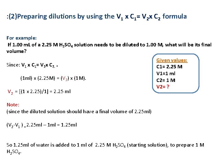 : (2)Preparing dilutions by using the V 1 x C 1= V 2 x : (2)Preparing dilutions by using the V 1 x C 1= V 2 x
