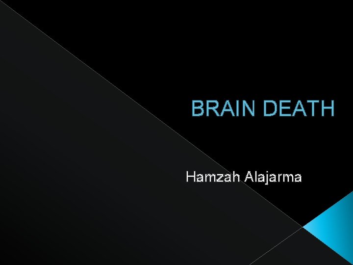 BRAIN DEATH Hamzah Alajarma 