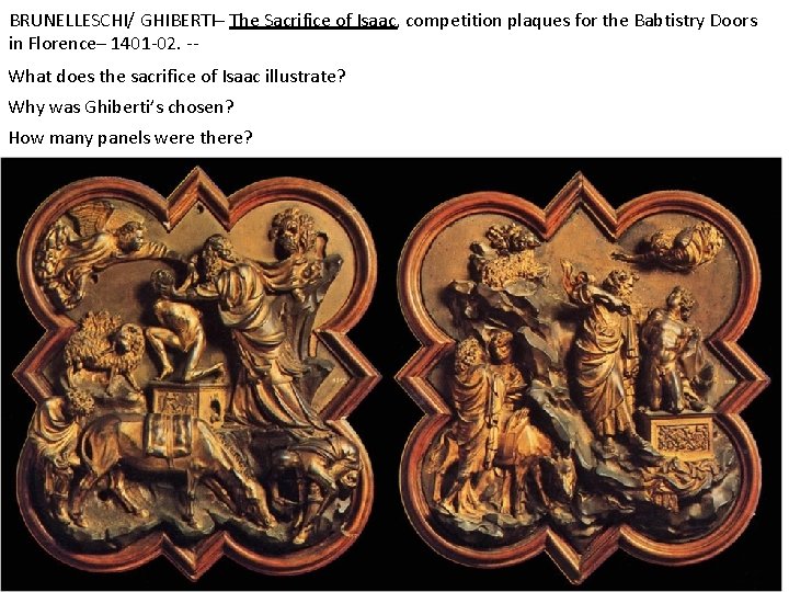 BRUNELLESCHI/ GHIBERTI– The Sacrifice of Isaac, competition plaques for the Babtistry Doors in Florence–