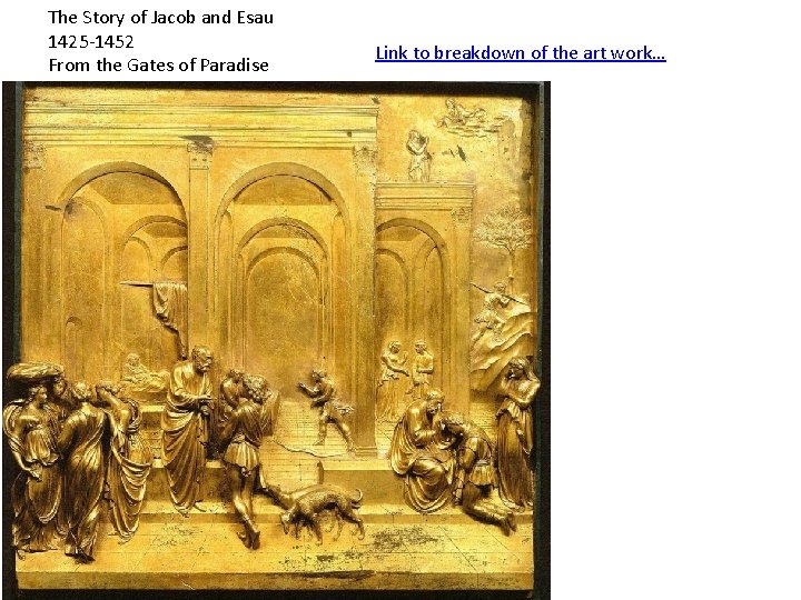 The Story of Jacob and Esau 1425 -1452 From the Gates of Paradise Link