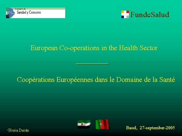 Funde. Salud European Co-operations in the Health Sector Coopérations Européennes dans le Domaine de