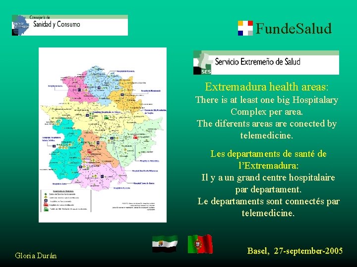 Funde. Salud Extremadura health areas: There is at least one big Hospitalary Complex per