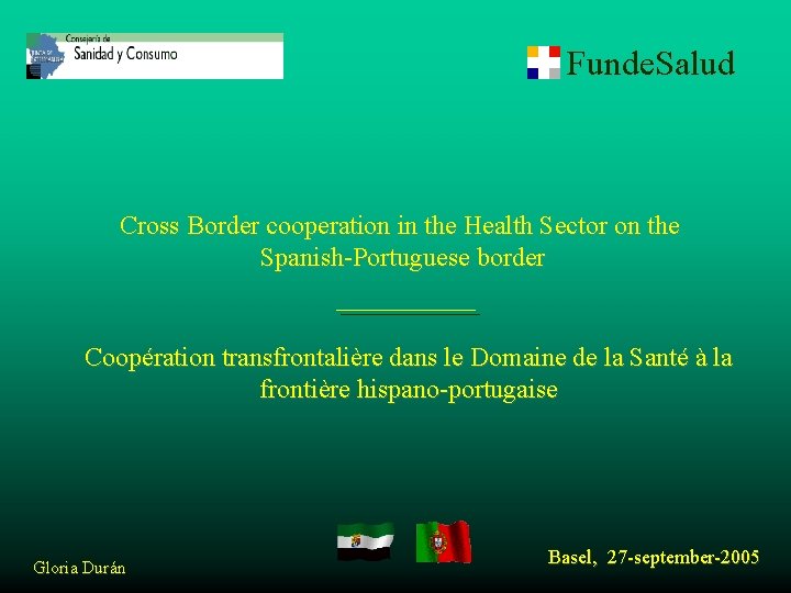 Funde. Salud Cross Border cooperation in the Health Sector on the Spanish-Portuguese border Coopération