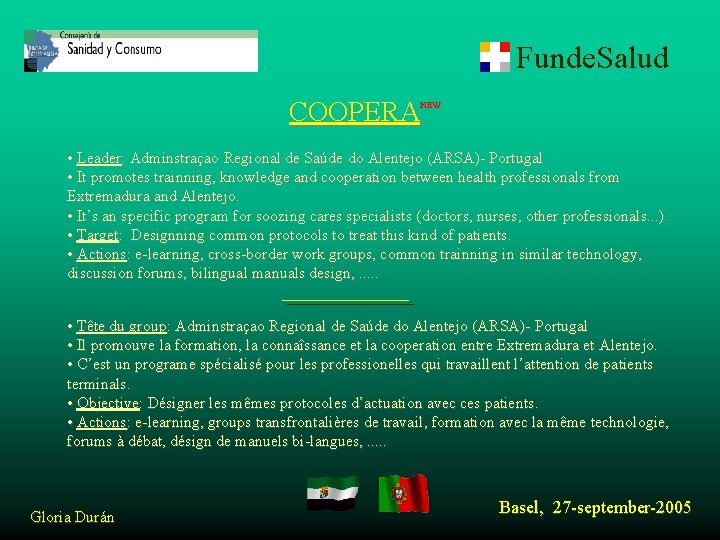 Funde. Salud COOPERA NEW • Leader: Adminstraçao Regional de Saúde do Alentejo (ARSA)- Portugal