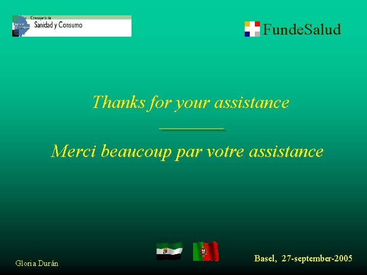 Funde. Salud Thanks for your assistance Merci beaucoup par votre assistance Gloria Durán Basel,