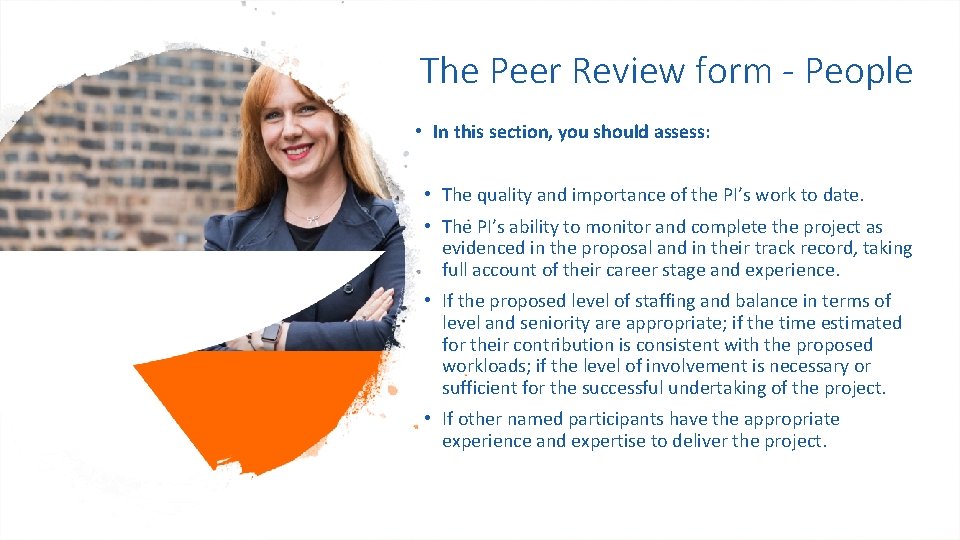 The Peer Review form - People • In this section, you should assess: •