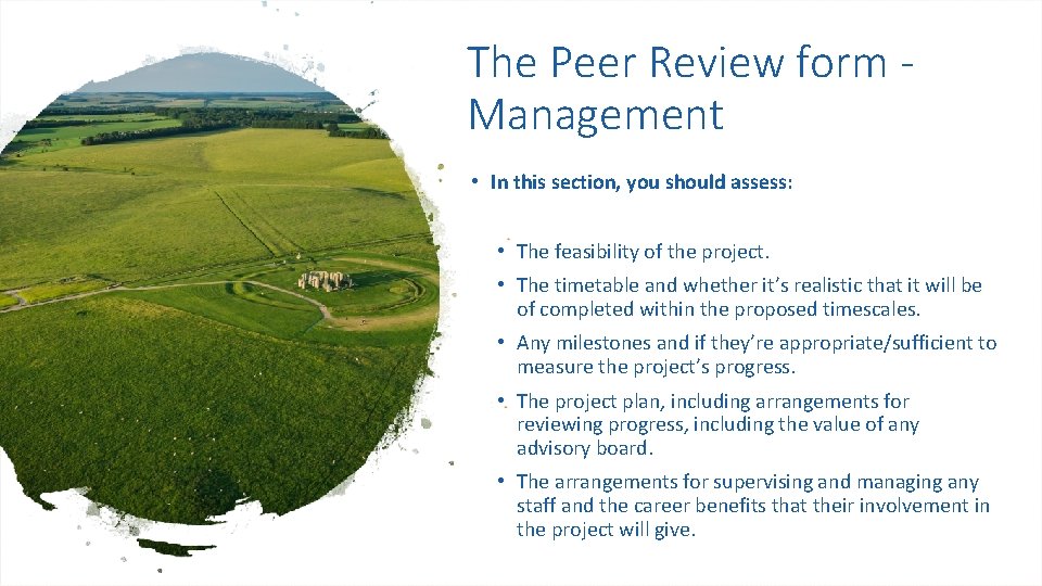 The Peer Review form Management • In this section, you should assess: • The