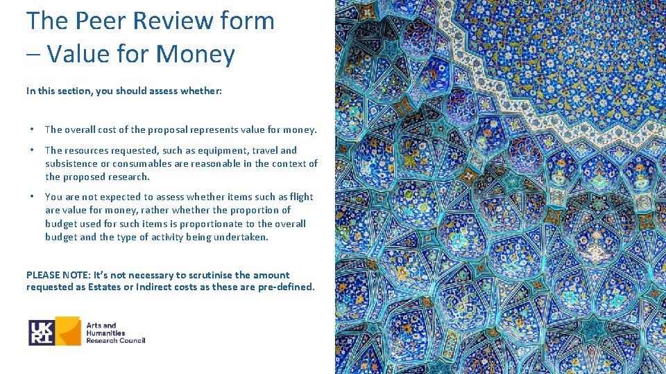 The Peer Review form – Value for Money In this section, you should assess