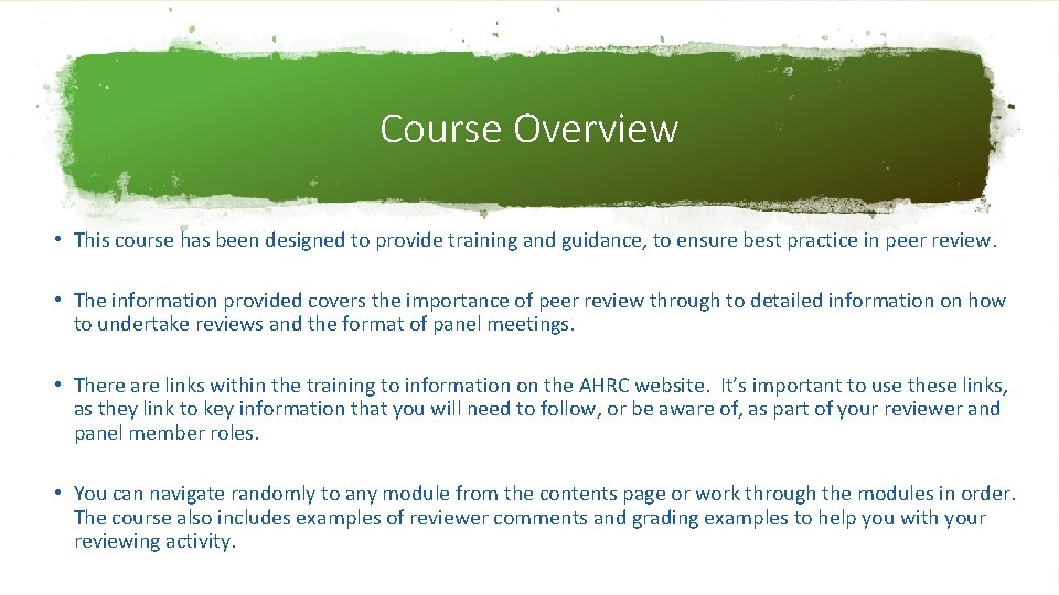 Course Overview • This course has been designed to provide training and guidance, to
