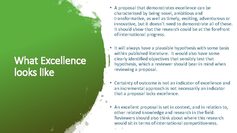  • A proposal that demonstrates excellence can be characterised by being novel, ambitious