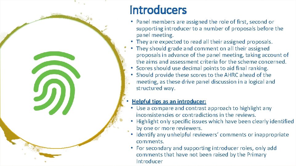 Introducers • Panel members are assigned the role of first, second or supporting introducer
