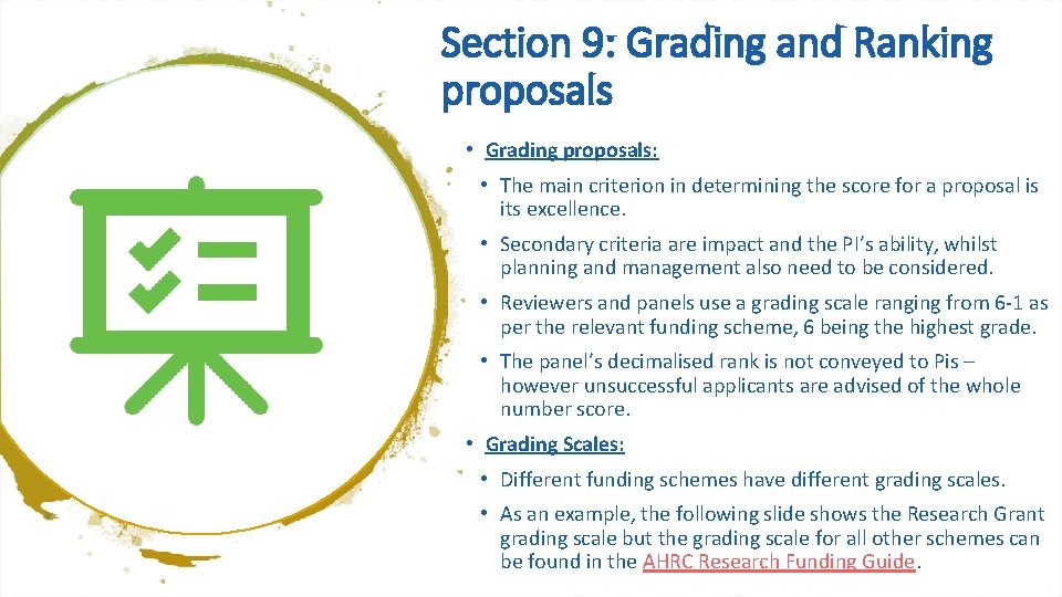 Section 9: Grading and Ranking proposals • Grading proposals: • The main criterion in