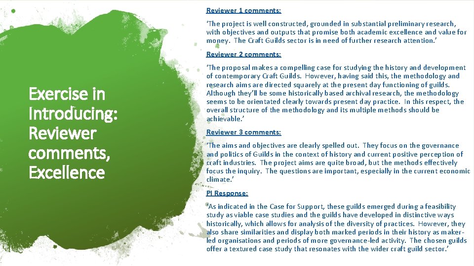 Reviewer 1 comments: ‘The project is well constructed, grounded in substantial preliminary research, with