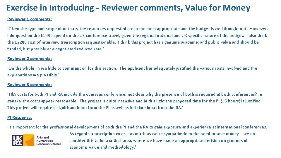 Exercise in Introducing - Reviewer comments, Value for Money Reviewer 1 comments: ‘Given the
