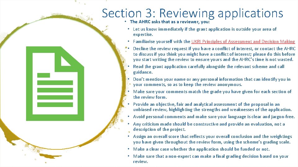 Section 3: Reviewing applications • The AHRC asks that as a reviewer, you: •