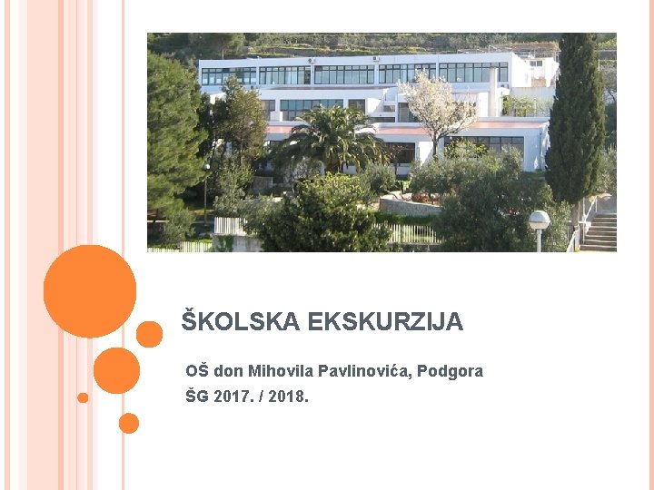ŠKOLSKA EKSKURZIJA OŠ don Mihovila Pavlinovića, Podgora ŠG 2017. / 2018. 
