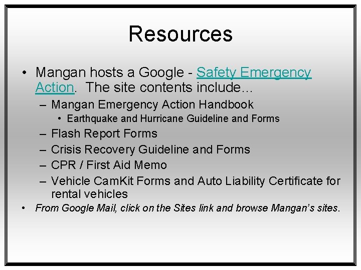 Resources • Mangan hosts a Google - Safety Emergency Action. The site contents include…