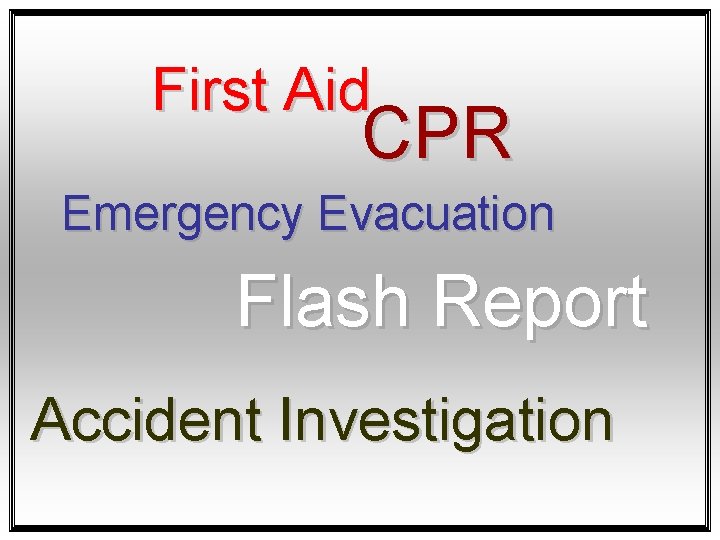 First Aid CPR Emergency Evacuation Flash Report Accident Investigation 