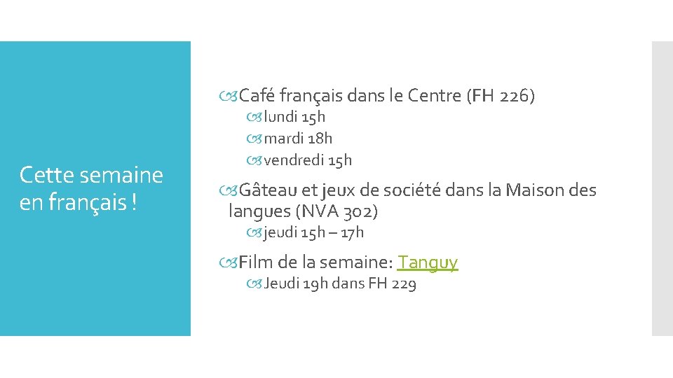  Café français dans le Centre (FH 226) Cette semaine en français ! lundi