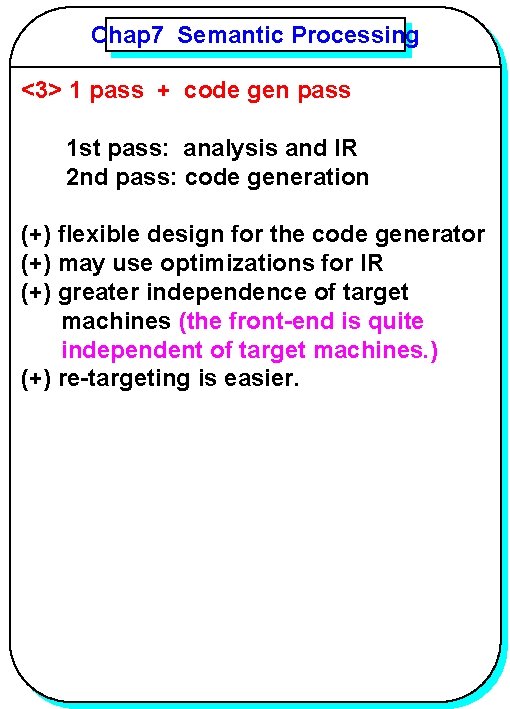 Chap 7 Semantic Processing YANG <3> 1 pass + code gen pass 1 st