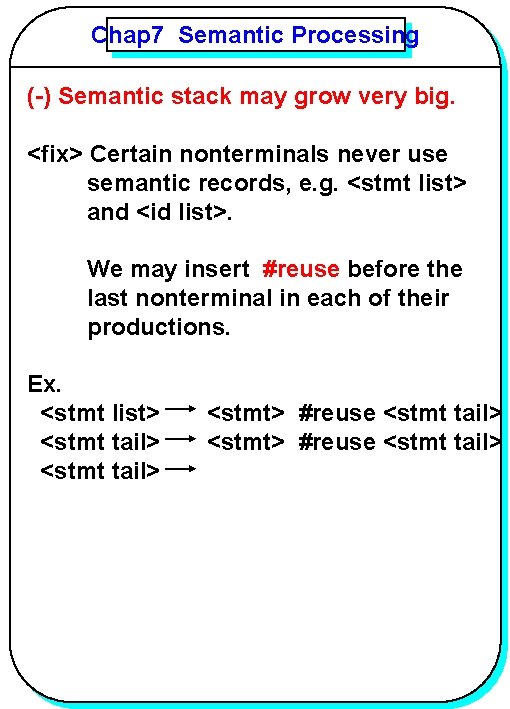 Chap 7 Semantic Processing YANG (-) Semantic stack may grow very big. <fix> Certain