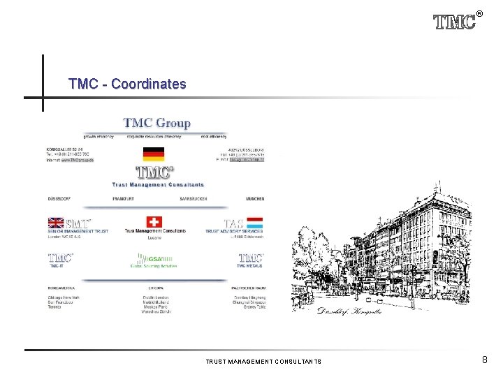 ® TMC - Coordinates TRUST MANAGEMENT CONSULTANTS 8 