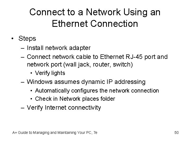 Connect to a Network Using an Ethernet Connection • Steps – Install network adapter