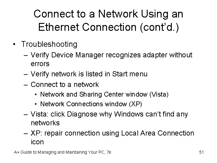 Connect to a Network Using an Ethernet Connection (cont’d. ) • Troubleshooting – Verify