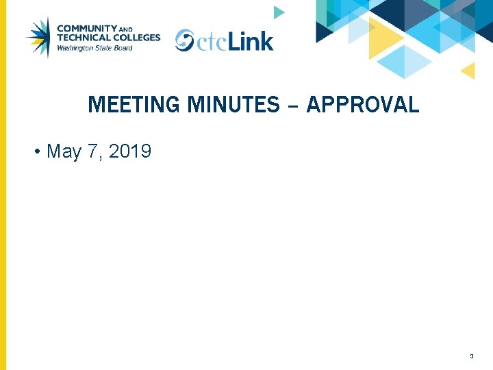 MEETING MINUTES – APPROVAL • May 7, 2019 3 