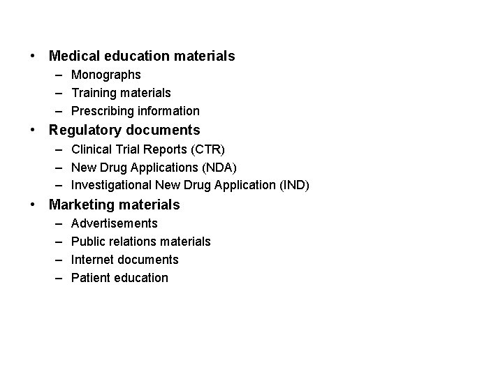  • Medical education materials – Monographs – Training materials – Prescribing information •